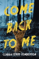 Come Back to Me 1663214999 Book Cover