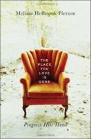 The Place You Love Is Gone: Progress Hits Home 0393329283 Book Cover
