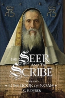The Seer and the Scribe: The Lost Book of Noah 1955581142 Book Cover