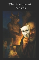The Masque of Yahweh B0H1L585MY Book Cover