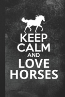 Keep Calm And Love Horses: Blank Lined Notebook Journal Gift for Equestrian Girl 1693717492 Book Cover