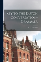 Key to the Dutch Conversation-grammer 1014669979 Book Cover