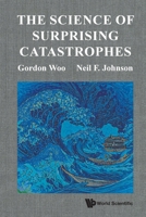 The Science of Surprising Catastrophes 1800619855 Book Cover