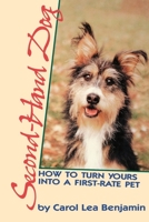 Second-Hand Dog: How to Turn Yours into a First-Rate Pet (Howell Reference Books) 0876057350 Book Cover