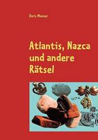 Atlantis, Nazca und andere Rätsel: Eine Entdeckungsreise 3837019101 Book Cover