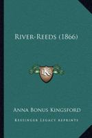 River-Reeds (1866) 1144689139 Book Cover