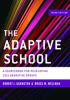 The Adaptive School: A Sourcebook for Developing Collaborative Groups 0926842919 Book Cover