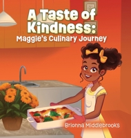 A Taste of Kindness: Maggie's Culinary Journey B0DS2XHZSR Book Cover