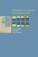 Introduction to Cognition and Communication (Bradford Books) 0262195380 Book Cover