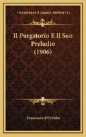 Il Purgatorio E Il Suo Preludio (1906) 1274854628 Book Cover