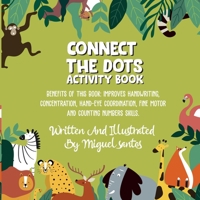 Connect The Dots: Activity Book B08HT865F2 Book Cover