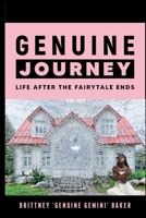 Genuine Journey: Life After The Fairytale Ends 1733905871 Book Cover