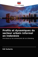 Profils et dynamiques du secteur urbain informel en Indonésie: Une étude sur les commerçants de rue à Bandung 6203253278 Book Cover