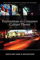 Explorations in Consumer Culture Theory 0415620406 Book Cover