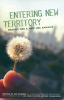 Entering New Territory: Dreams for a New Los Angeles 0976846713 Book Cover