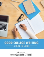 Good College Writing: A How-To Guide 1516528433 Book Cover
