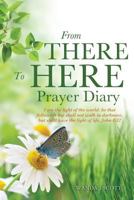 From There to Here Prayer Diary 1498414915 Book Cover