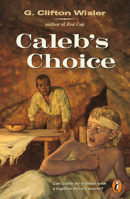 Caleb's Choice (Puffin Novel) 0140382569 Book Cover