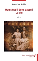 Que s'est-il donc passé? La vie 2385415216 Book Cover
