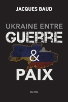 Ukraine entre guerre et paix (French Edition) 2315010756 Book Cover