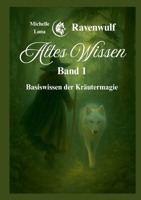 Altes Wissen Band 1: Basiswissen der Kräutermagie 3695125861 Book Cover