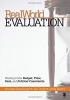 RealWorld Evaluation: Working Under Budget, Time, Data, and Political  Constraints 1412979625 Book Cover