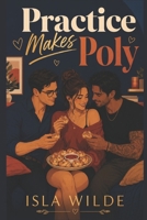 Practice Makes Poly B0H86PJ2PP Book Cover