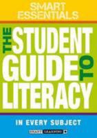 The Student Guide to Literacy in Every Subject (Smart Essentials) 1842763040 Book Cover
