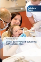 Dental Surveyor and Surveying in Prosthodontics 3639510283 Book Cover