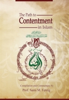 The Path to Contentment in Islam 1775067084 Book Cover