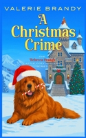A Christmas Crime (The Rebecca Orange Castle Cozy Mystery Series) 1964161894 Book Cover