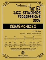 The  Eb Jazz Standards Progressions Book Reharmonized Vol. 2: Chord Changes with full Harmonic Analysis, Chord-scales and Arrows & Brackets (The Jazz Standards Progressions Book) B089TS14BJ Book Cover