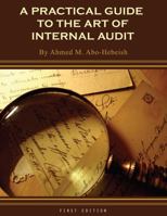 A Practical Guide to the Art of Internal Audit 1516527860 Book Cover