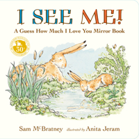 I See Me: A Guess How Much I Love You Mirror Book 1536203882 Book Cover