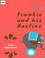 Trunkie and His Besties 1717097111 Book Cover