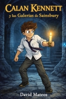 Calan Kennett y las Galerías de Sainsbury: Libro 3 de la Saga de Calan Kennett (Spanish Edition) B0H1BNKTFG Book Cover