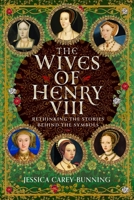 The Wives of Henry VIII 1036116549 Book Cover
