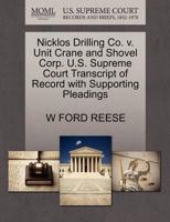 Nicklos Drilling Co. v. Unit Crane and Shovel Corp. U.S. Supreme Court Transcript of Record with Supporting Pleadings 1270530054 Book Cover