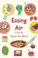 Eating Air 1915628539 Book Cover