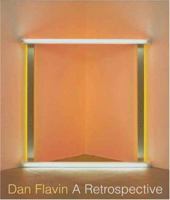 Dan Flavin: A Retrospective 0944521509 Book Cover
