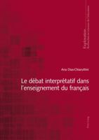 Le débat interprétatif dans l'enseignement du français 3034315481 Book Cover