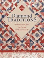 Diamond Traditions: 11 Multifaceted Quilts - Easy Piecing - Fat-Quarter Friendly 1607057050 Book Cover