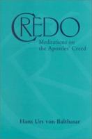 Credo: Meditations on the Apostles' Creed 0898708036 Book Cover