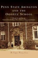 Penn State Abington and the Ogontz School (Campus History) 1467117420 Book Cover