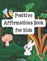 Positive Affirmations Book for Kids: Lunch Box Notes For Kids| Growth Mindset Notes B0BMDM79MV Book Cover