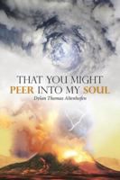 That You Might Peer into My Soul 1546242392 Book Cover