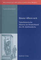 Raume Offnen Sich: Naturhistorische Museen Im Deutschland Des 19. Jahrhunderts 3050042028 Book Cover