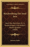 Beschreibung Der Insel Java: Nach Den Berichten R. J. L. Kussendragers Und Andern Neuen Quellen (1860) 1168106931 Book Cover