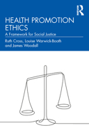 Health Promotion Ethics: A Framework for Social Justice 1032311436 Book Cover