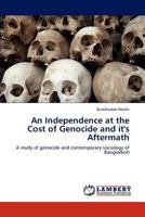 An Independence at the Cost of Genocide and it's Aftermath 3659188638 Book Cover